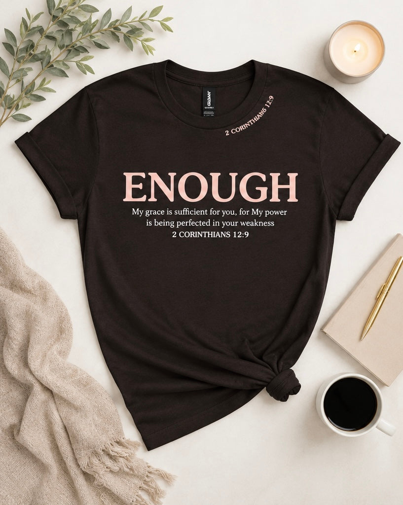 Enough T-Shirt| 2 Corinthians 12:9 (Brown)