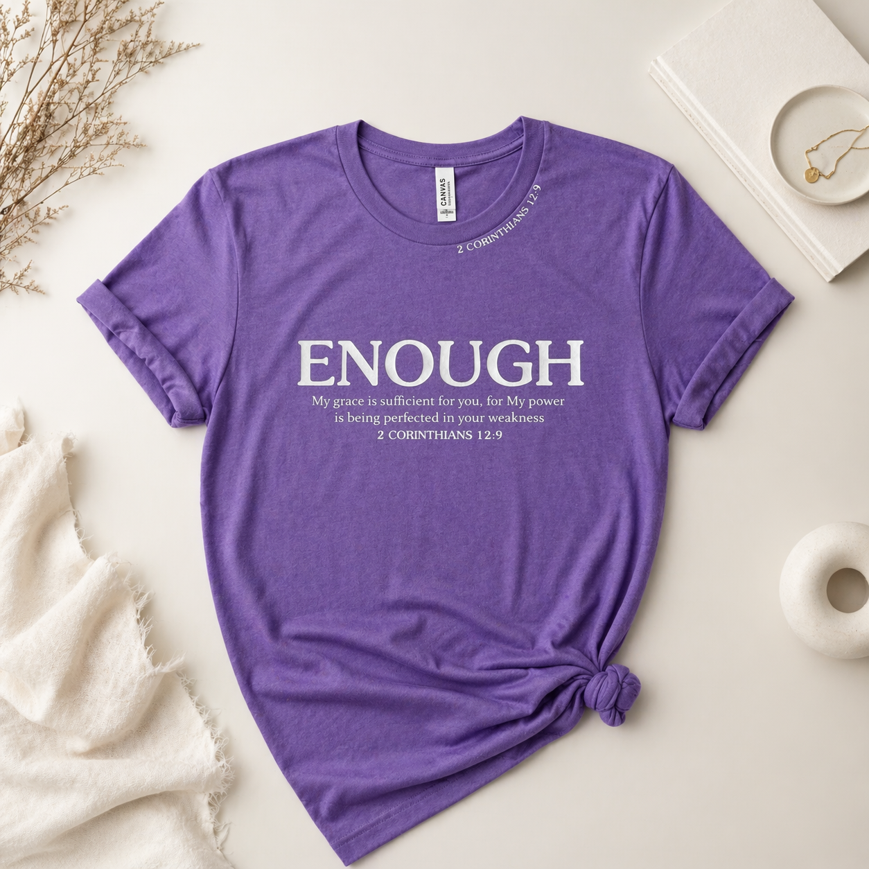 Enough T-Shirt| 2 Corinthians 12:9