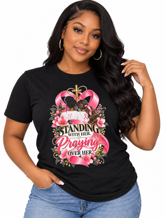 Breast Cancer Tee: Standing w/Her