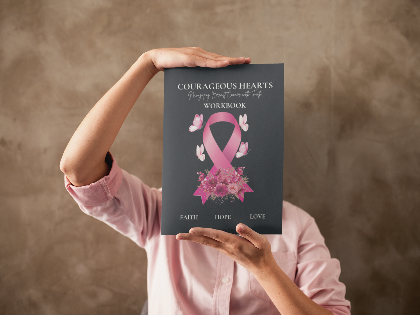 Courageous Hearts: Navigating Breast Cancer with Faith Workbook